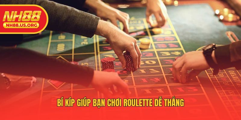 Bí kíp giúp bạn chơi Roulette dễ thắng
